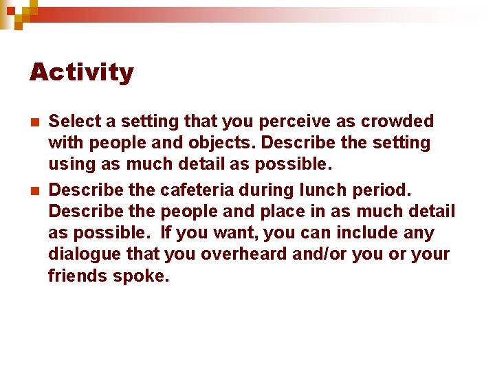 Activity n n Select a setting that you perceive as crowded with people and