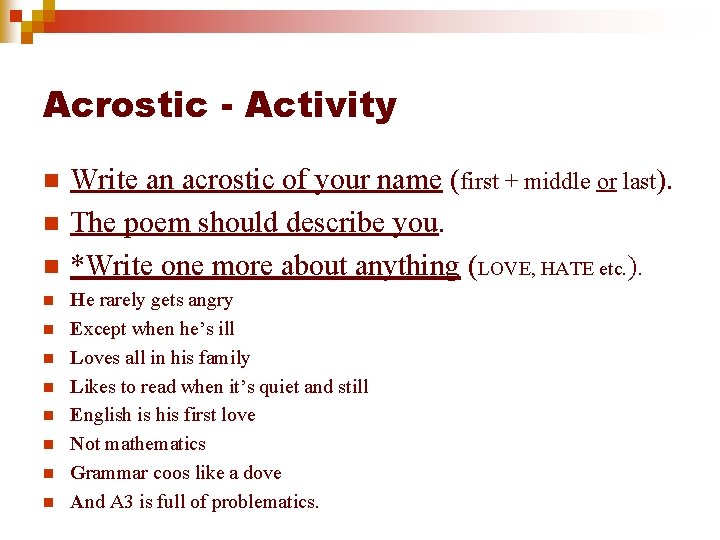 Acrostic - Activity n n n Write an acrostic of your name (first +