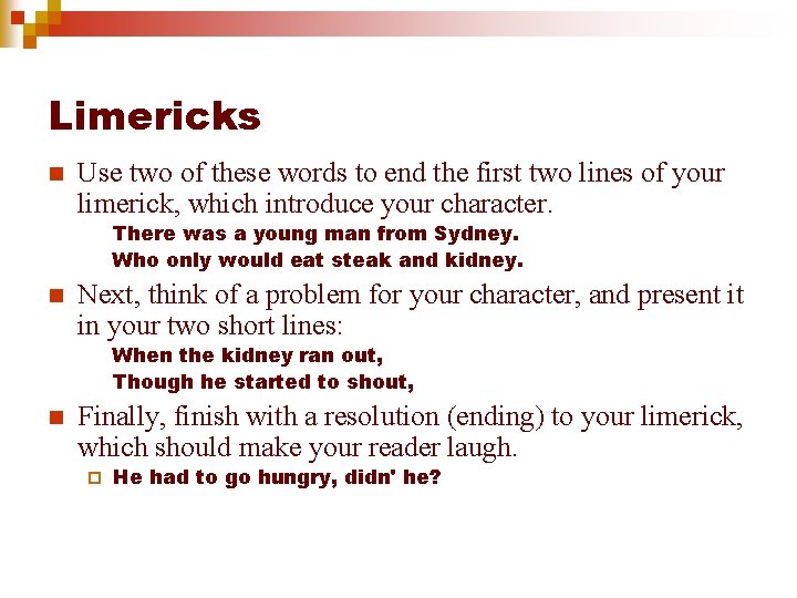 Limericks n Use two of these words to end the first two lines of