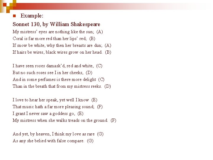 Example: Sonnet 130, by William Shakespeare n My mistress’ eyes are nothing like the