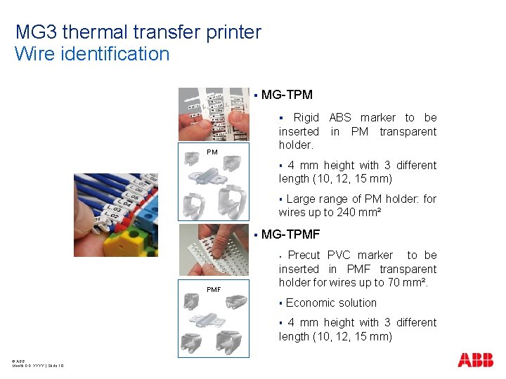 MG 3 thermal transfer printer Wire identification § MG-TPM Rigid ABS marker to be