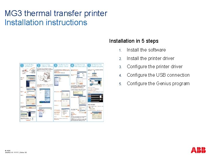 MG 3 thermal transfer printer Installation instructions Installation in 5 steps © ABB Month