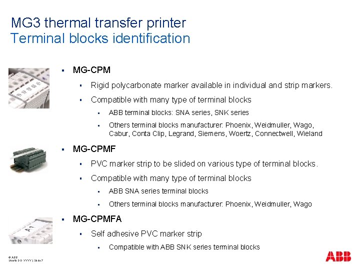 MG 3 thermal transfer printer Terminal blocks identification § § § MG-CPM § Rigid