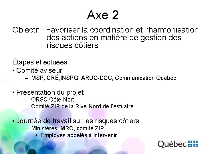 Axe 2 Objectif : Favoriser la coordination et l’harmonisation des actions en matière de