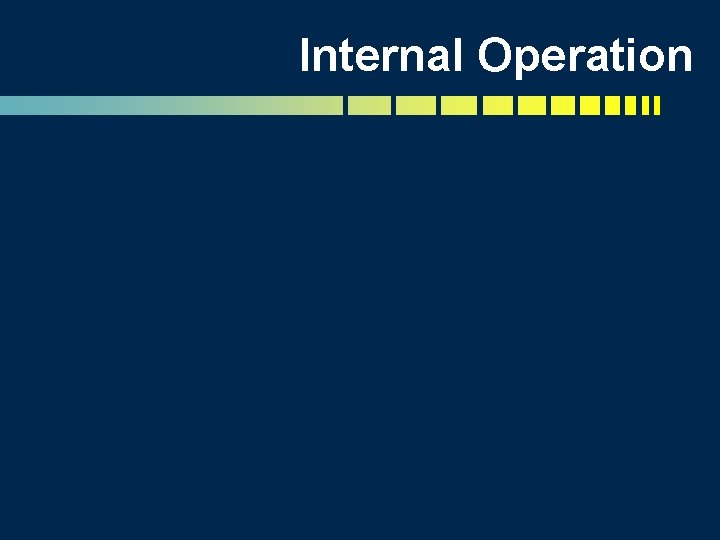 Internal Operation 