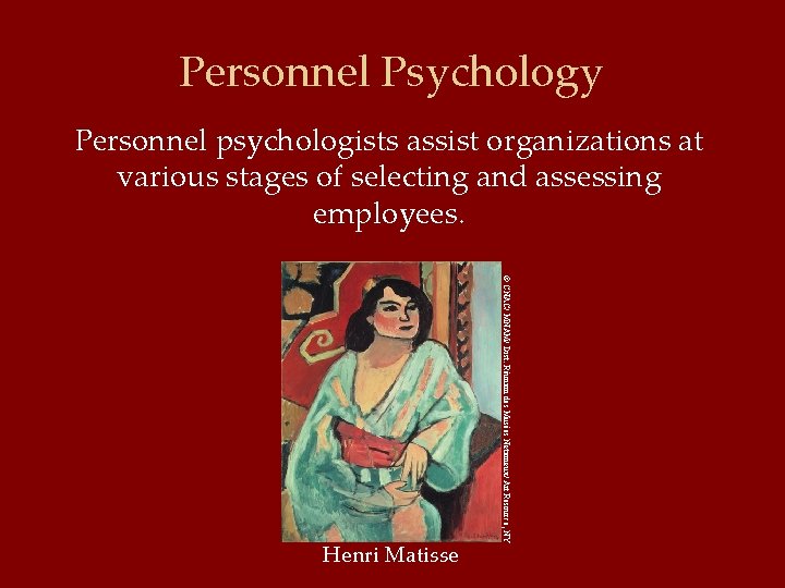 Personnel Psychology Personnel psychologists assist organizations at various stages of selecting and assessing employees.