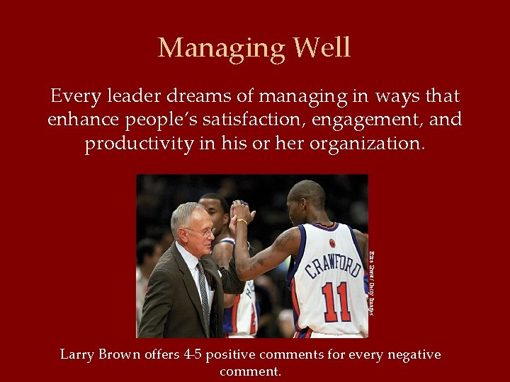 Managing Well Every leader dreams of managing in ways that enhance people’s satisfaction, engagement,