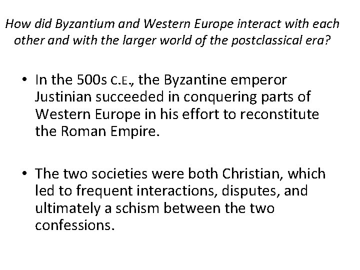 How did Byzantium and Western Europe interact with each other and with the larger