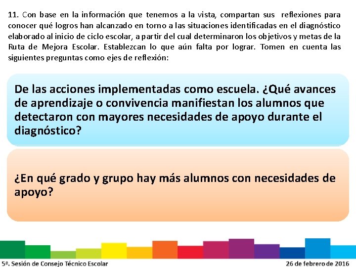 11. Con base en la información que tenemos a la vista, compartan sus reflexiones