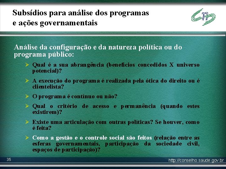 Subsídios para análise dos programas e ações governamentais Análise da configuração e da natureza