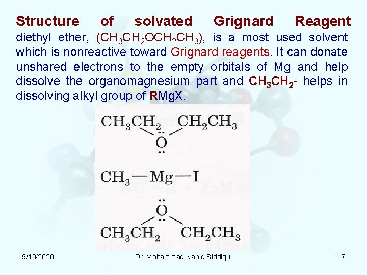 Structure of solvated Grignard Reagent diethyl ether, (CH 3 CH 2 OCH 2 CH Structure of solvated Grignard Reagent diethyl ether, (CH 3 CH 2 OCH 2 CH