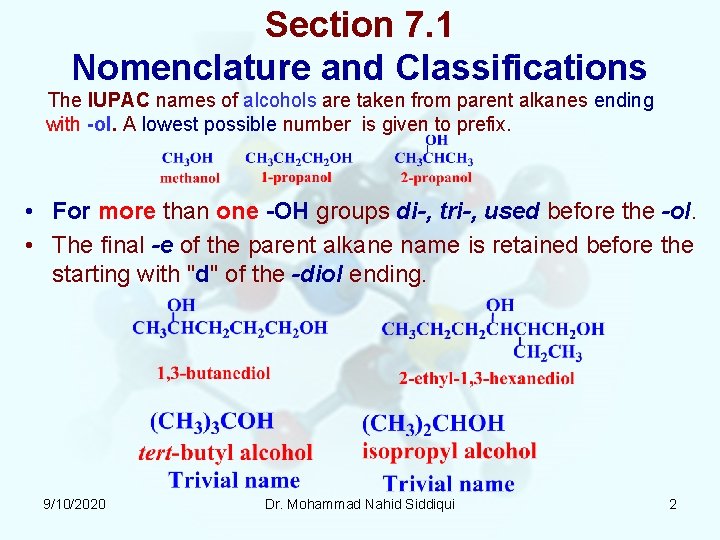Section 7. 1 Nomenclature and Classifications The IUPAC names of alcohols are taken from Section 7. 1 Nomenclature and Classifications The IUPAC names of alcohols are taken from