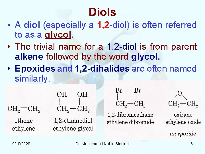 Diols • A diol (especially a 1, 2 -diol) is often referred to as Diols • A diol (especially a 1, 2 -diol) is often referred to as