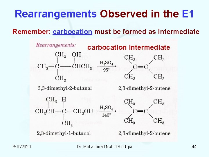 Rearrangements Observed in the E 1 Remember: carbocation must be formed as intermediate carbocation Rearrangements Observed in the E 1 Remember: carbocation must be formed as intermediate carbocation