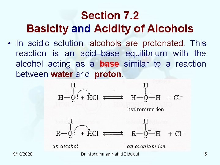 Section 7. 2 Basicity and Acidity of Alcohols • In acidic solution, alcohols are Section 7. 2 Basicity and Acidity of Alcohols • In acidic solution, alcohols are