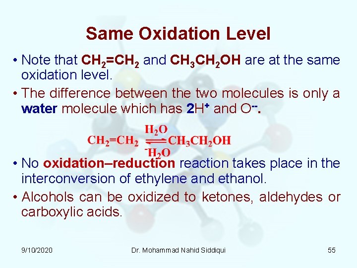 Same Oxidation Level • Note that CH 2=CH 2 and CH 3 CH 2 Same Oxidation Level • Note that CH 2=CH 2 and CH 3 CH 2