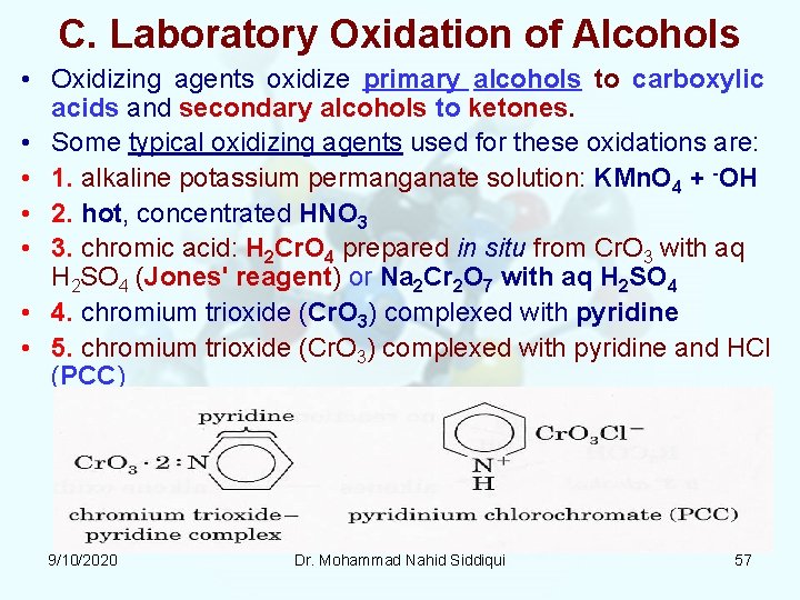 C. Laboratory Oxidation of Alcohols • Oxidizing agents oxidize primary alcohols to carboxylic acids C. Laboratory Oxidation of Alcohols • Oxidizing agents oxidize primary alcohols to carboxylic acids