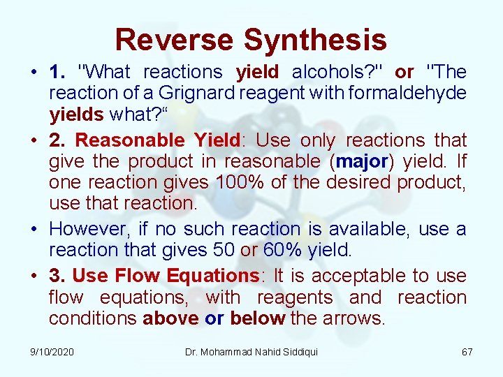 Reverse Synthesis • 1. "What reactions yield alcohols? " or "The reaction of a Reverse Synthesis • 1. "What reactions yield alcohols? " or "The reaction of a