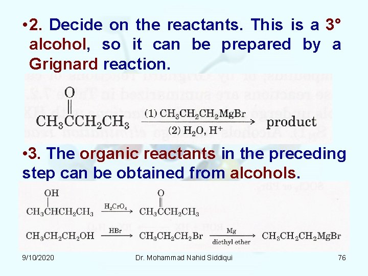 • 2. Decide on the reactants. This is a 3° alcohol, so it • 2. Decide on the reactants. This is a 3° alcohol, so it