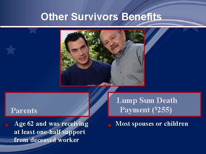 Other Survivors Benefits Parents Age 62 and was receiving at least one-half support from