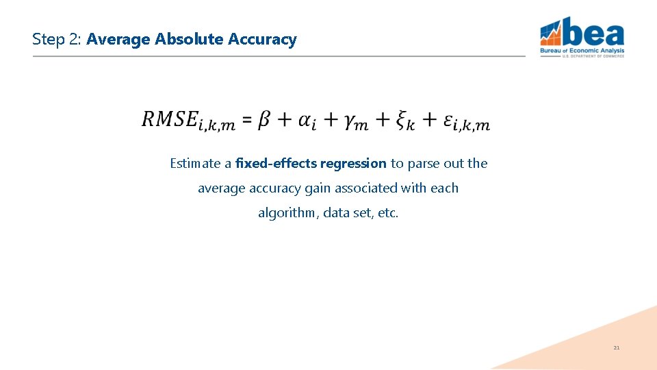 Step 2: Average Absolute Accuracy Estimate a fixed-effects regression to parse out the average