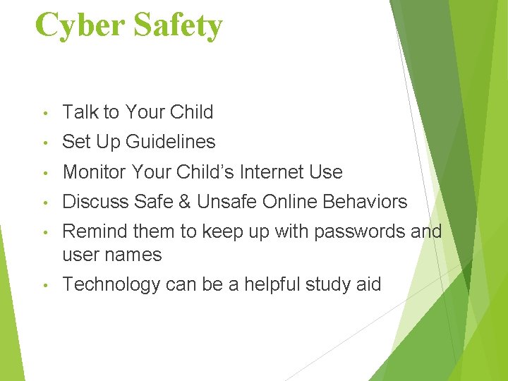 Cyber Safety • Talk to Your Child • Set Up Guidelines • Monitor Your