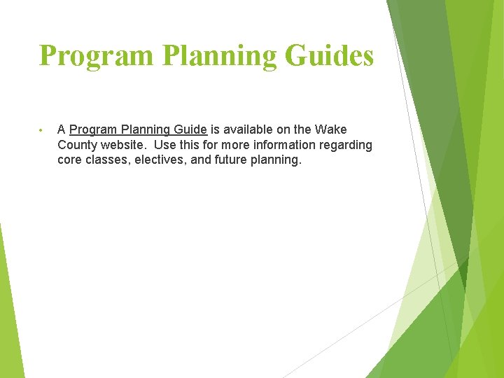 Program Planning Guides • A Program Planning Guide is available on the Wake County