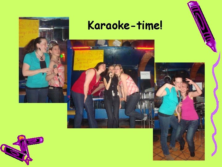 Karaoke-time! 