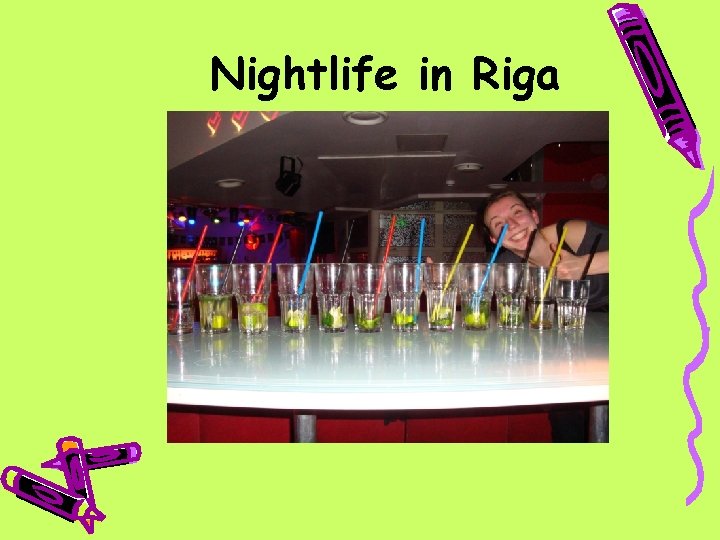 Nightlife in Riga 