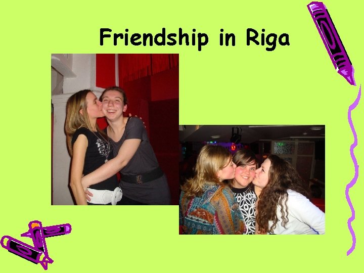 Friendship in Riga 