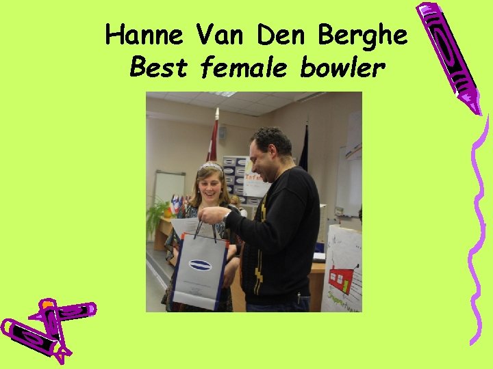 Hanne Van Den Berghe Best female bowler 