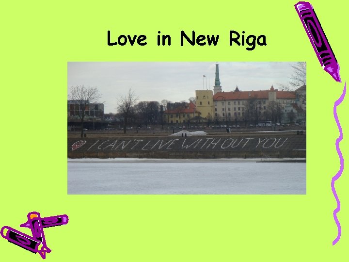 Love in New Riga 