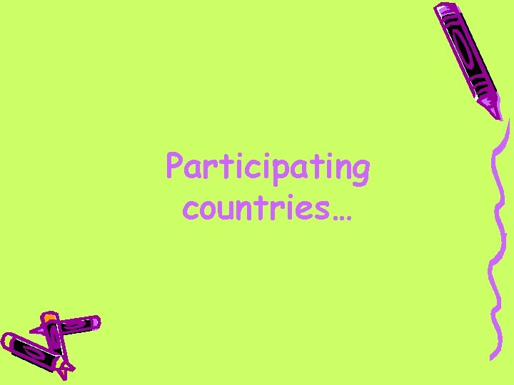 Participating countries… 