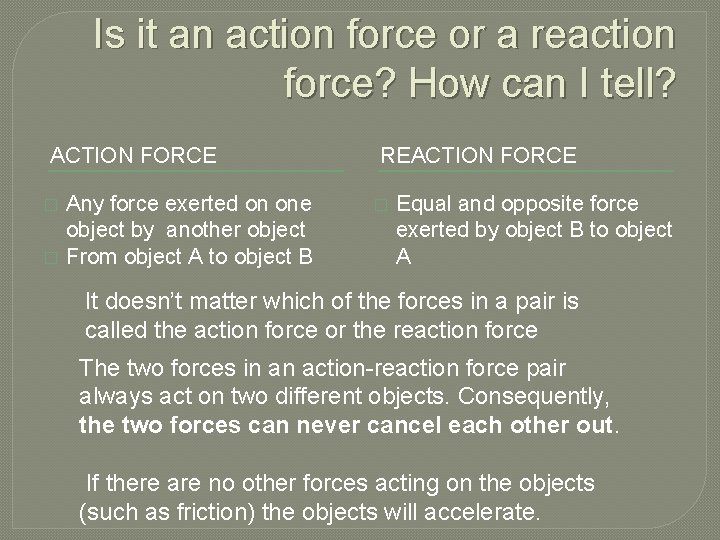 Is it an action force or a reaction force? How can I tell? ACTION