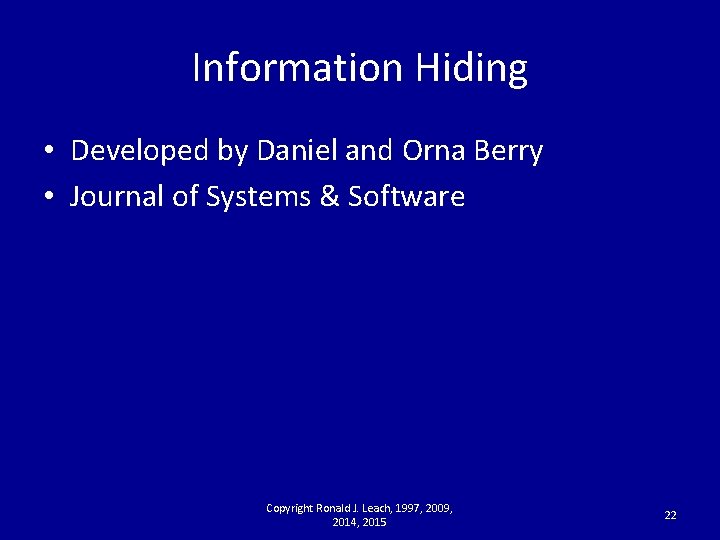 Information Hiding • Developed by Daniel and Orna Berry • Journal of Systems &