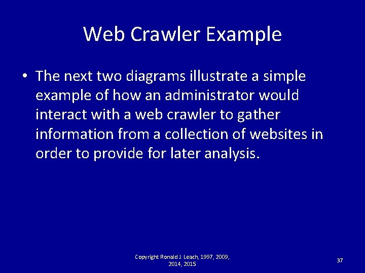 Web Crawler Example • The next two diagrams illustrate a simple example of how