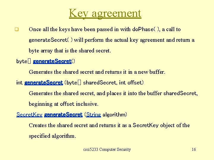 Key agreement q Once all the keys have been passed in with do. Phase(