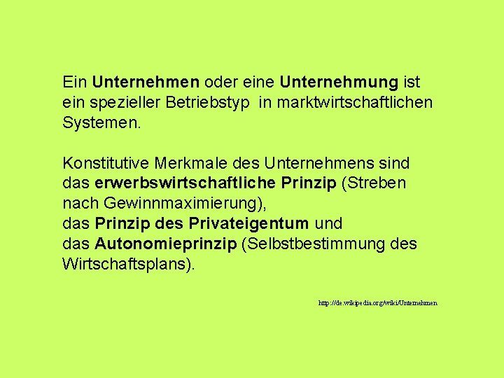 Ein Unternehmen oder eine Unternehmung ist ein spezieller Betriebstyp in marktwirtschaftlichen Systemen. Konstitutive Merkmale