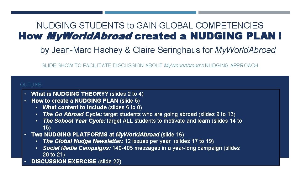 NUDGING STUDENTS to GAIN GLOBAL COMPETENCIES How My. World. Abroad created a NUDGING PLAN