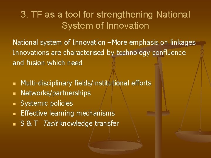 3. TF as a tool for strengthening National System of Innovation National system of