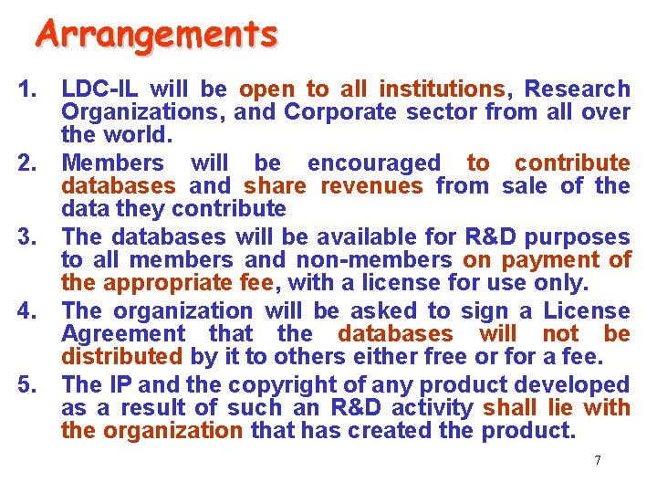 Arrangements 1. LDC-IL will be open to all institutions, Research Organizations, and Corporate sector