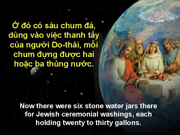 Ở đó có sáu chum đá, dùng vào việc thanh tẩy của người Do-thái,