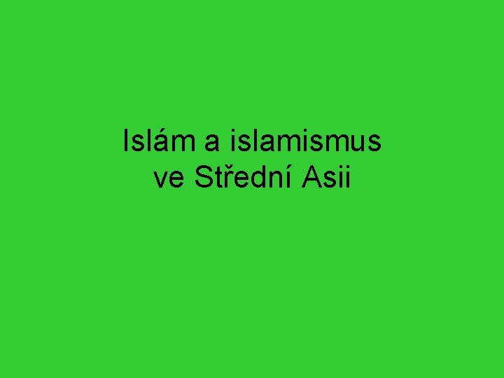 Islám a islamismus ve Střední Asii 