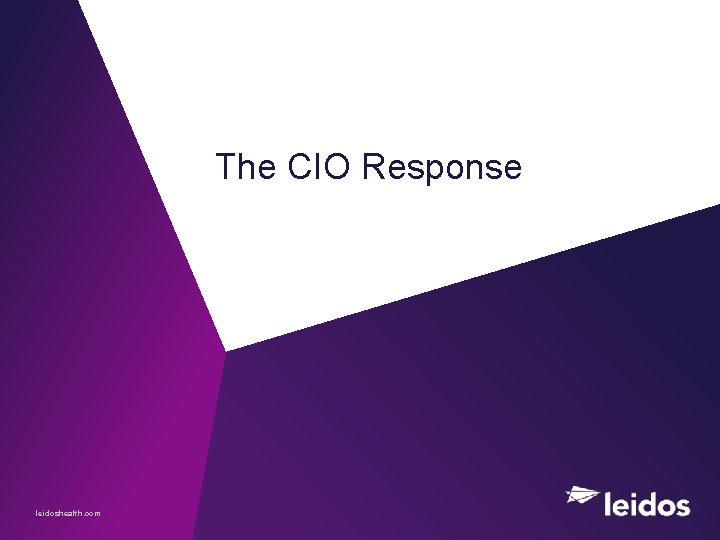 The CIO Response leidoshealth. com 