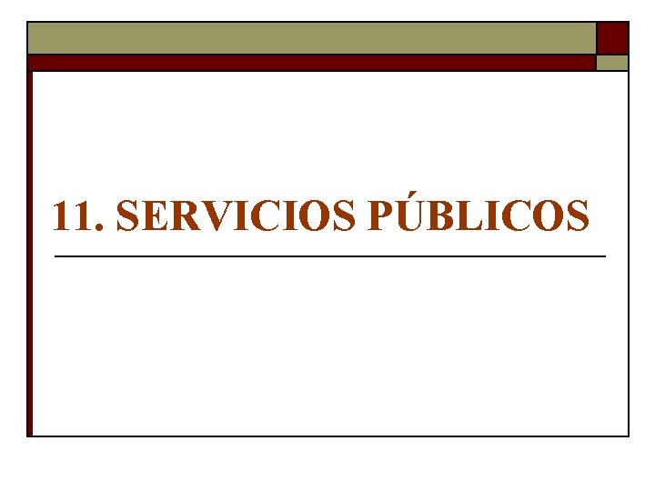 11. SERVICIOS PÚBLICOS 