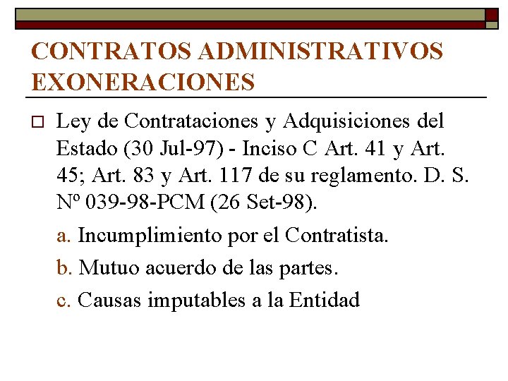 CONTRATOS ADMINISTRATIVOS EXONERACIONES o Ley de Contrataciones y Adquisiciones del Estado (30 Jul-97) -