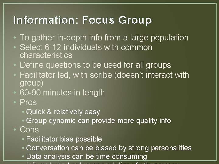 Information: Focus Group • To gather in-depth info from a large population • Select Information: Focus Group • To gather in-depth info from a large population • Select