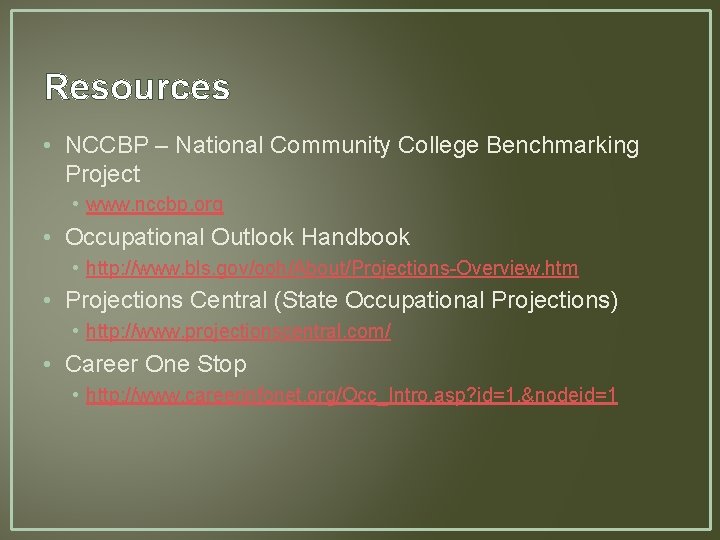 Resources • NCCBP – National Community College Benchmarking Project • www. nccbp. org • Resources • NCCBP – National Community College Benchmarking Project • www. nccbp. org •