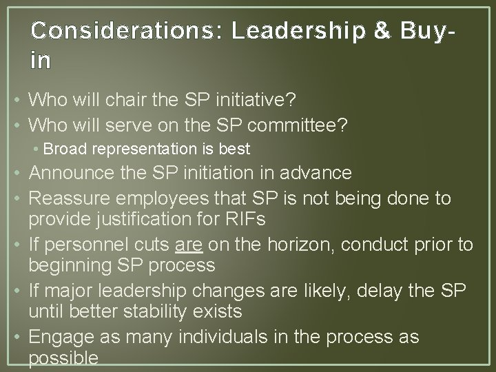 Considerations: Leadership & Buyin • Who will chair the SP initiative? • Who will Considerations: Leadership & Buyin • Who will chair the SP initiative? • Who will