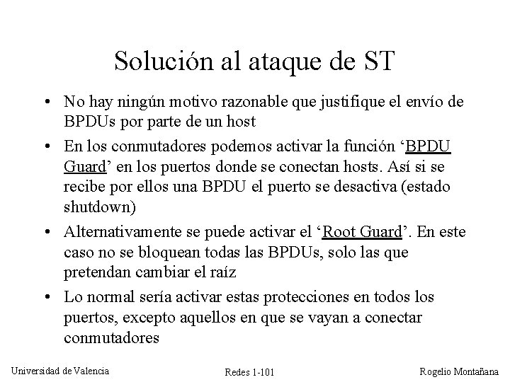 Solución al ataque de ST • No hay ningún motivo razonable que justifique el